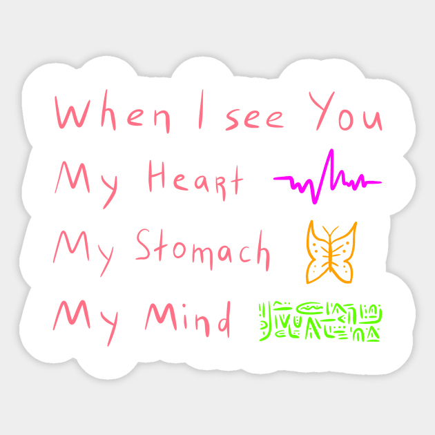 When I see you, Heart, Stomach, Mind, Versecism Birthday Gift Sticker by Enzo Bentayga